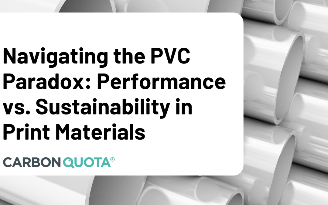 Navigating the PVC Paradox: Performance vs. Sustainability in Print Materials