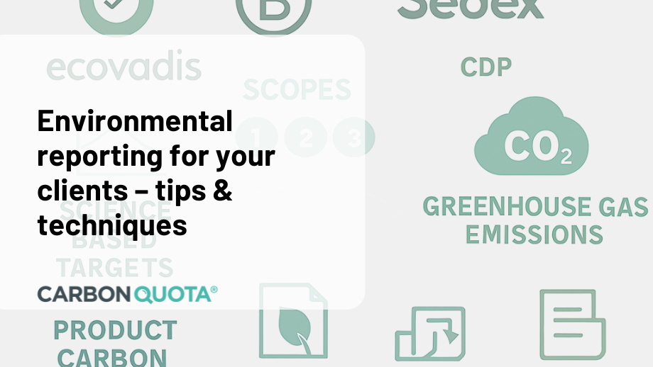 Environmental reporting for your clients – tips & techniques