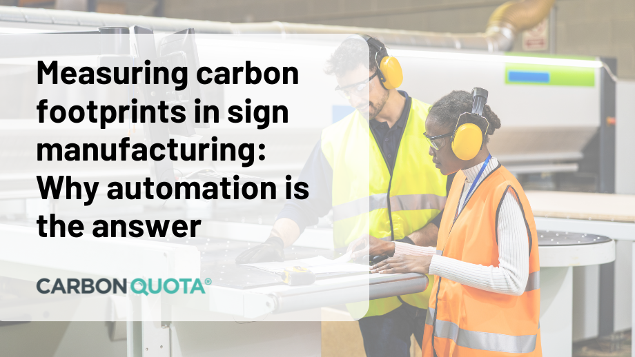 Measuring carbon footprints in sign manufacturing